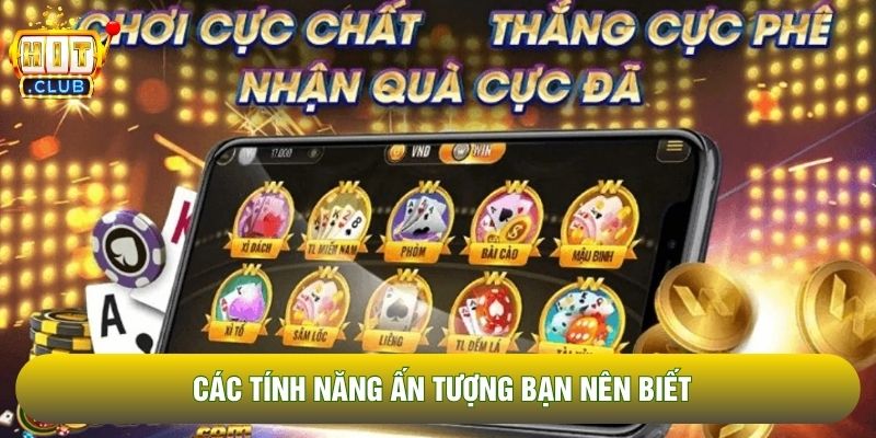 Các tính năng ấn tượng bạn nên biết Các tính năng ấn tượng bạn nên biết