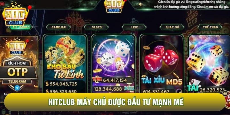 Hitclub máy chủ được đầu tư mạnh mẽ Hitclub máy chủ được đầu tư mạnh mẽ